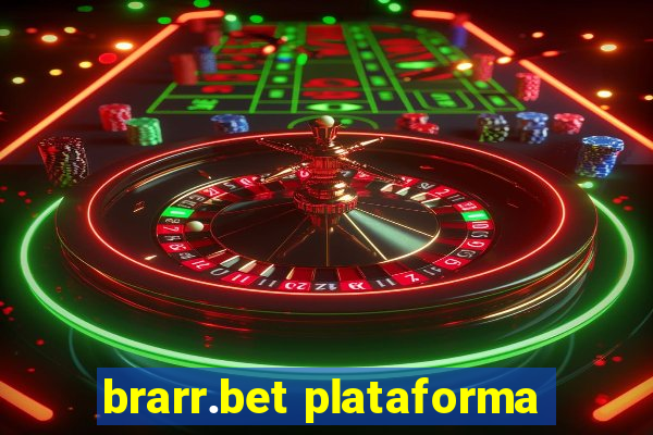 brarr.bet plataforma